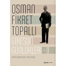 Giresun Günlükleri 2 - Osman Fikret Topallı - Alfa Yayıncılık