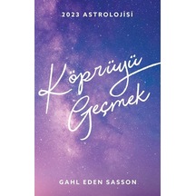 2023 Astrolojisi - Köprüyü Geçmek - Gahl Eden Sasson - Butik