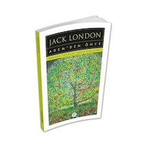 Adem'den Önce - Jack London - Mavi Çatı Yayınları