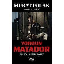 Yorgun Matador / Murat Işılak