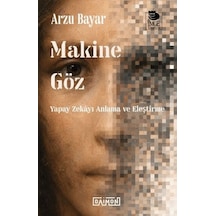 Makine Göz: Yapay Zekayı Anlama Ve Eleştirme - Ccgx-887789