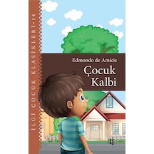 Çocuk Kalbi - İlgi Çocuk Klasikleri 14 - Edmondo De Amicis - İlgi Kültür Sanat Yayınları