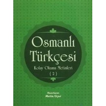 Osmanlı Türkçesi Kolay Okuma Metinleri -2