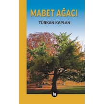 Mabet Ağacı - Türkan Kaplan - La Kitap