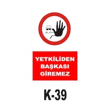 Pvc Dekota Uyarı - Ikaz Levhası Yetkiliden Başkası Giremez