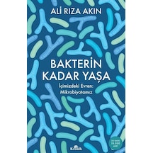Bakterin Kadar Yaşa / Ali Rıza Akın