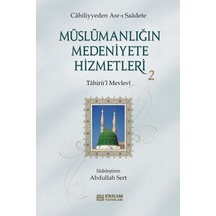 Müslümanlığın Medeniyete Hizmetleri 2  - Tahirü'l Mevlevi  - Erkam Yayınları