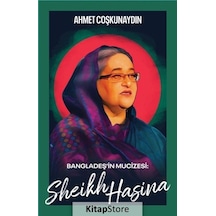 Sheikh Hasina - Bangladeş'in Mucizesi - Ahmet Coşkunaydın - Librum Kitap