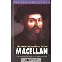 Dünyanın Çevresinde Bir Gezgin Macellan - Konstantin İlyiç Kunin - Etkin Yayınları