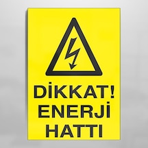 Dikkat Enerji Hattı Uyarı Levhası 40x60cm