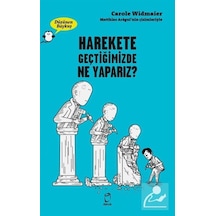 Harekete Geçtiğimizde Ne Yaparız? / Carole Widmaier 9789755537887