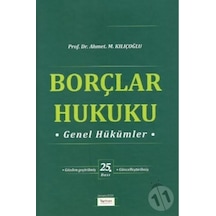 -Borçlar Hukuku Genel Hükümler - Ahmet M. Kılıçoğlu