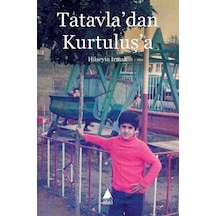Tatavla'dan Kurtuluş'a - Hüseyin Irmak - Aras Yayıncılık