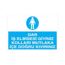 Dar Iş Elbisesi Giyiniz... Uyarı Tabelası - 20x30 Foreks - Ie27