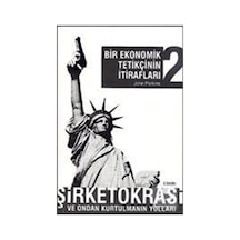Bir Ekonomik Tetikçinin İtirafları 2 - John Perkins - April Yayıncılık