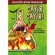 Cayır Cayır-Geleceğin Bilim İnsanları - Paul Collins -  Sean Mcmullen - Doğan ve Egmont Yayıncılık