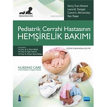 Pediatrik Cerrahi Hastasının Hemşirelik Bakımı - Jones Bartlett -  Nancy Tkacz Browne - Nobel Akademik Yayıncılık