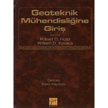 Geoteknik Mühendisliğine Giriş  - William D. Kovacs  -  Robert D. Holtz  - Gazi Kitabevi