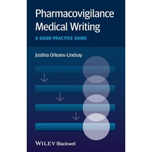 Pharmacovigilance Medical Writing: A Good Practice Guide