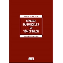 Siyasal Düşünceler ve Yönetimler - Ayferi Göze - Beta Yayınları