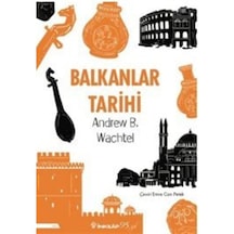 Balkanlar Tarihi / Andrew Baruch Wachtel 9789751043047