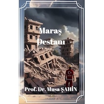 Maraş Destanı / Prof. Dr. Musa Şahin