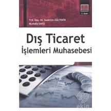 Dış Ticaret İşlemleri Muhasebesi - Sadettin Gültekin - Murathan