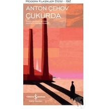 Çukurda - Modern Klasikler 192 - Anton Pavloviç Çehov - İş Bankası Kültür Yayınları