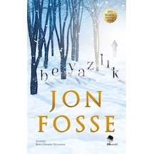 Beyazlık / Jon Fosse