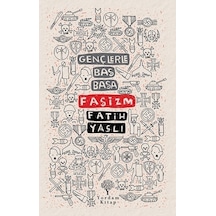 Gençlerle Baş Başa: Faşizm - Fatih Yaşlı - Yordam Kitap