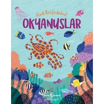 Okyanuslar - Hadi Keşfedelim! - Claire Philip - İş Bankası Kültür Yayınları