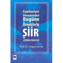 Cumhuriyet Döneminden Bugüne Örneklerle Şiir Çözümlemeleri - Pmvp-652608