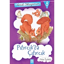 Artık Okuyorum 8 - Pıtırcık' la Çıtırcık - Nur İçözü - Altın Kitaplar