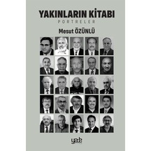 Yakınların Kitabı / Mesut Özünlü