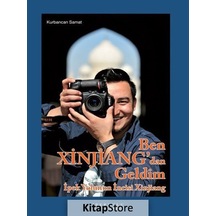 Ben Xinjiang'dan Geldim Ciltli / Kurbancan Samat
