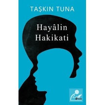Hayalin Hakikati - Taşkın Tuna - Şule Yayınları