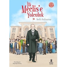 İlk Meclis'e Yolculuk - Sefa Salantur - Doğan Çocuk