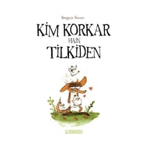 Kim Korkar Hain Tilkiden - Benjamin Renner - BAOBAB