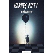 Kardeş Matı / Orkide Sevik