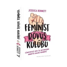 Feminist Dövüş Kulübü - Jessica Bennett - İndigo Kitap