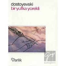 Bir Yufka Yürekli - Fyodor Mihayloviç Dostoyevski - Varlık Yayınları