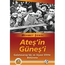 Ateş'in Güneş'i / Mehmet Şenol