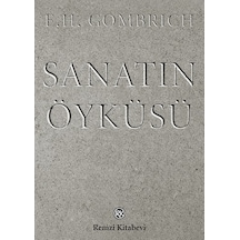 Sanatın Öyküsü -  E. H. Gombrich -  Remzi Kitabevi