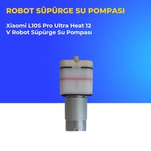 Xiaomi L10s Pro Ultra Heat 12 V Robot Süpürge Su Pompası