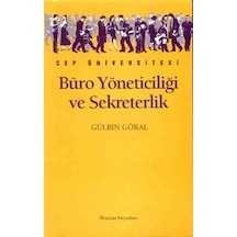 Büro Yöneticiliği ve Yönetici Asistanlığı - Gülbin Göral - İletişim Yayınları