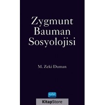 Zygmunt Bauman Sosyolojisi / M. Zeki Duman