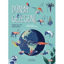 Dünya Gezegeni - Dünyamızı Keşfetmek İçin İnfografikler - Chiara Piroddi - Ketebe