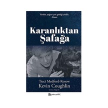Karanlıktan Şafağa - Kevin Coughlin -  Traci Medford Rosow - Sander Yayınları