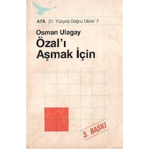Özal'ı Aşmak İçin - Osman Ulagay