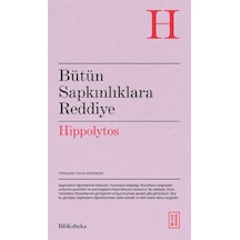 Bütün Sapkınlıklara Reddiye / Hippolytos